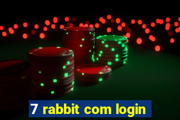 7 rabbit com login